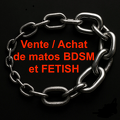 Vente / Achat de matos BDSM et FETISH